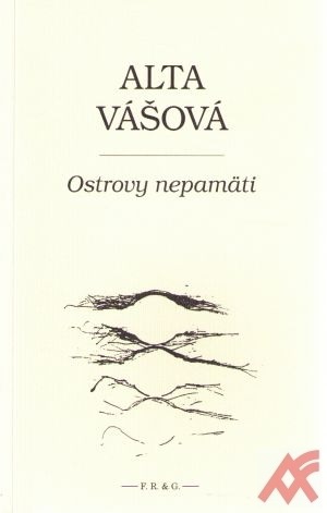 Alta Vášová - Ostrovy nepamäti  